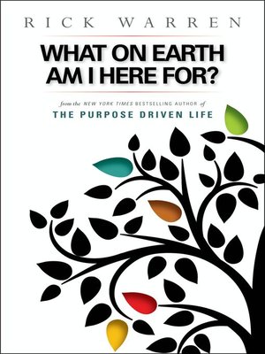 cover image of What on Earth Am I Here For? Purpose Driven Life